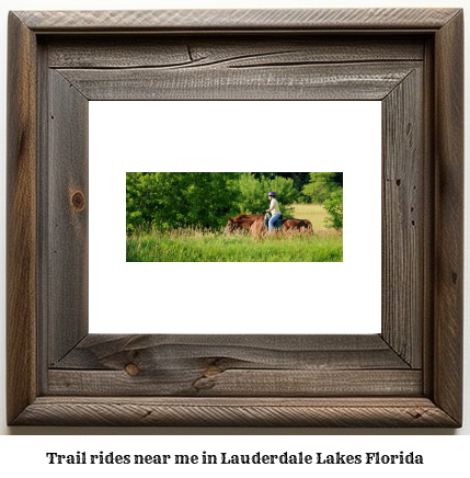 trail rides near me in Lauderdale Lakes, Florida